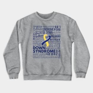 World Down Syndrome Day - Languages - March 21 Crewneck Sweatshirt